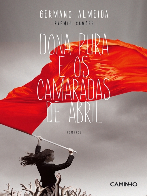 Title details for Dona Pura e os Camaradas de Abril by Germano Almeida - Available